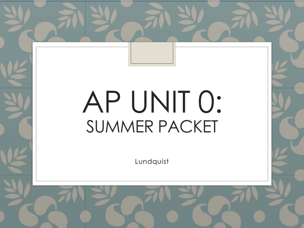 ap unit 0 summer packet