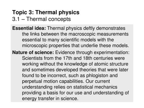 Topic 3: Thermal physics 3.1 – Thermal concepts