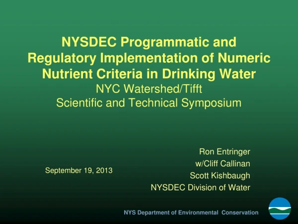 Ron Entringer w/Cliff Callinan Scott Kishbaugh NYSDEC Division of Water