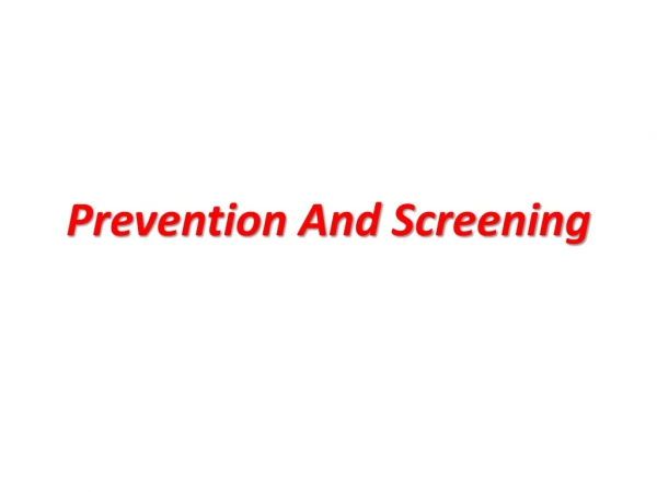 Prevention And Screening
