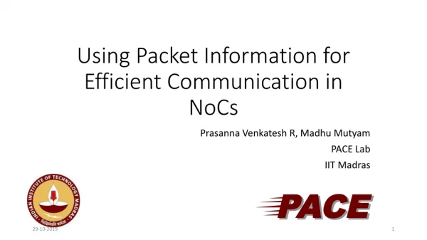 Using Packet Information for Efficient Communication in NoCs