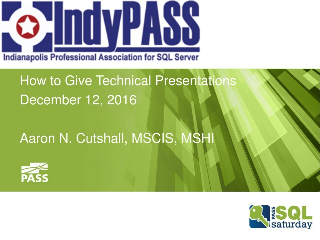 how to give technical presentations december 12 2016 aaron n cutshall mscis mshi