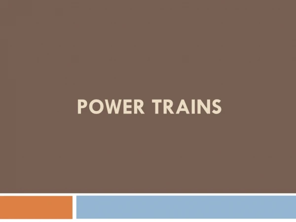 POWER TRAINS