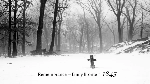 Remembrance – Emily Bronte - 1845