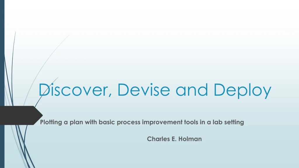 discover devise and deploy