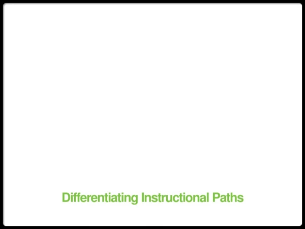 Differentiating Instructional Paths