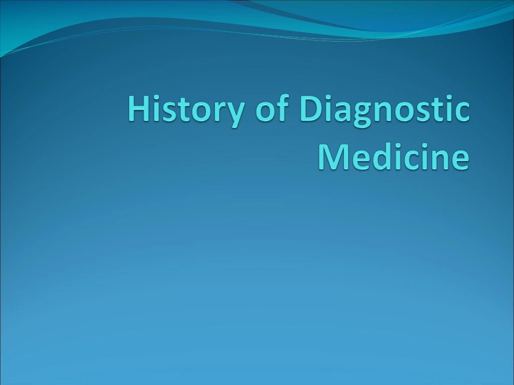 history of diagnostic medicine