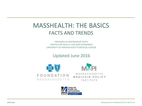 MASSHEALTH: THE BASICS FACTS AND TRENDS