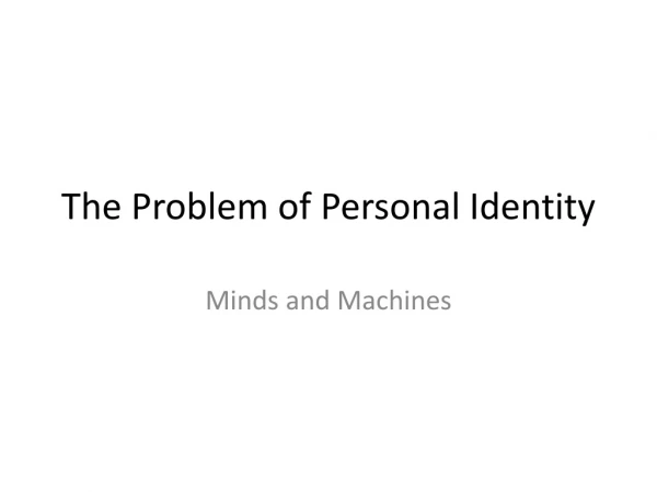 The Problem of Personal Identity