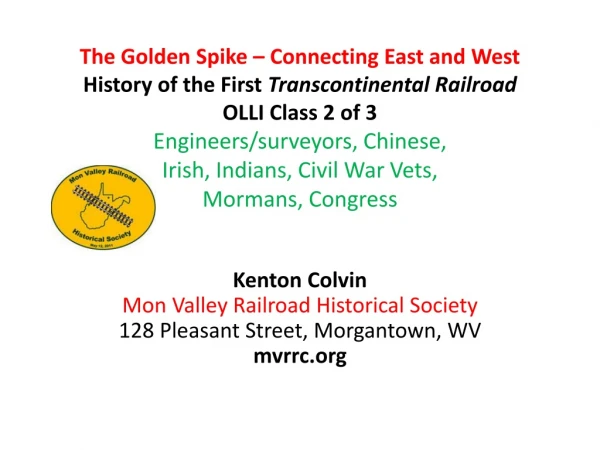 Kenton Colvin Mon Valley Railroad Historical Society 128 Pleasant Street, Morgantown, WV mvrrc