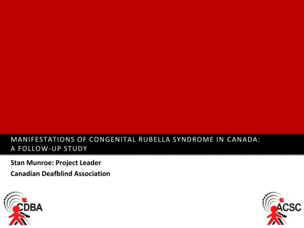 Manifestations of Congenital Rubella Syndrome in Canada: A Follow-Up Study