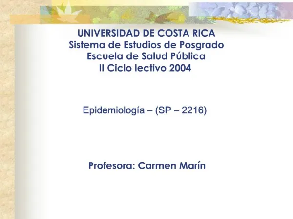 UNIVERSIDAD DE COSTA RICA Sistema de Estudios de Posgrado Escuela de Salud P blica II Ciclo lectivo 2004