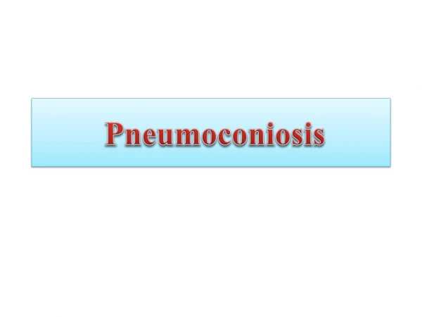 Pneumoconiosis
