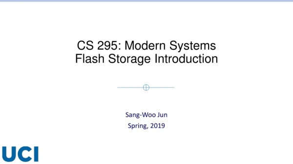 CS 295: Modern Systems Flash Storage Introduction