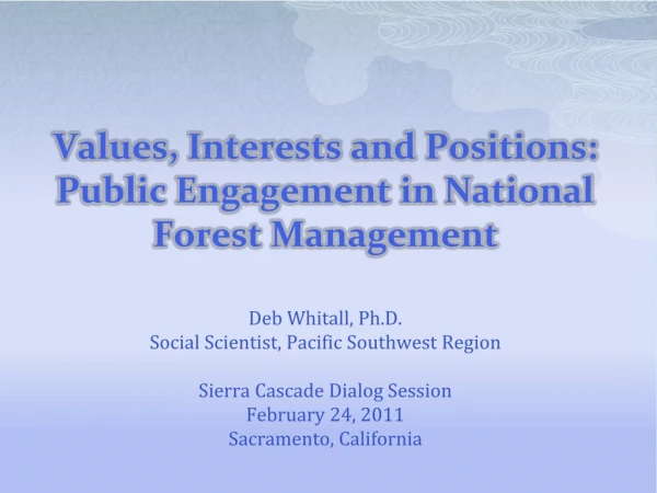 Values, Interests and Positions: Public Engagement in National Forest Management