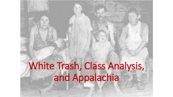 White Trash, Class Analysis, and Appalachia