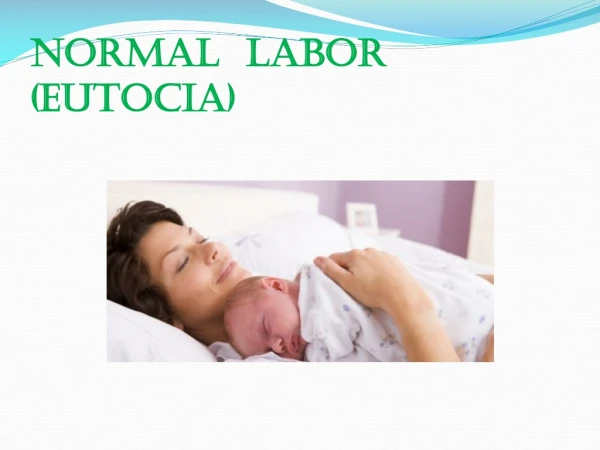 Normal labor ( eutocia )