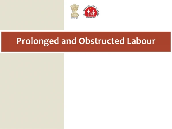 Prolonged and Obstructed Labour