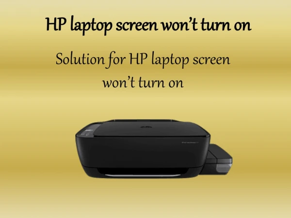 Solution for HP laptop screen won’t turn on