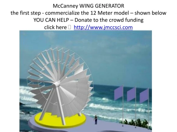 The McCanney WING GENERATOR “Replacement Energy” replace nuclear coal gasoline