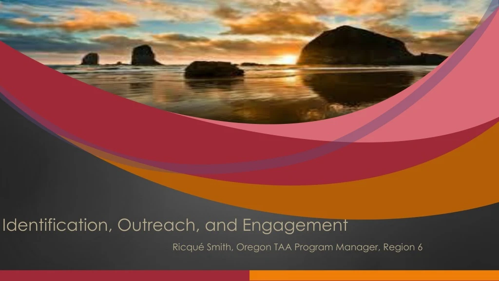 identification outreach and engagement