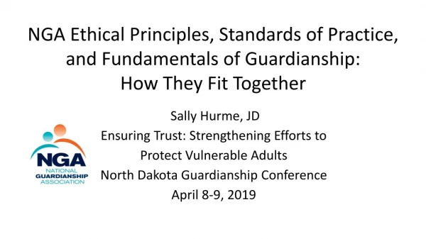 Sally Hurme, JD Ensuring Trust: Strengthening Efforts to Protect Vulnerable Adults