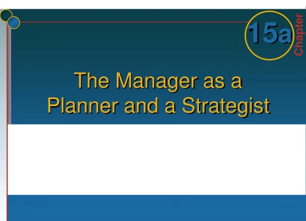The Manager as a Planner and a Strategist