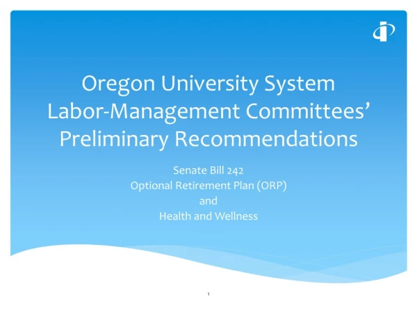 Oregon University System Labor-Management Committees’ Preliminary Recommendations