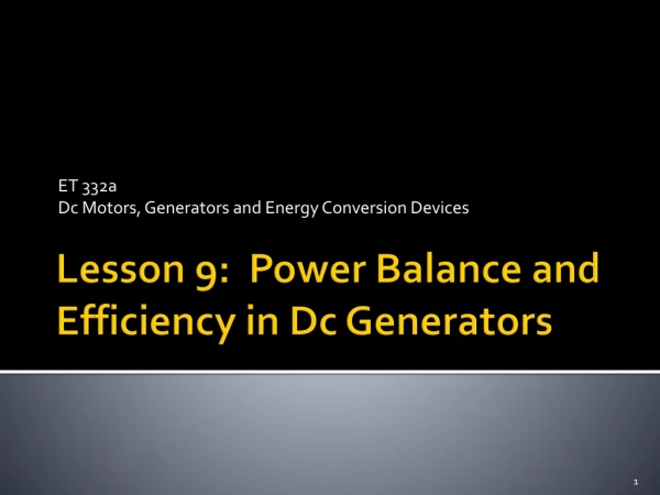 Lesson 9: Power Balance and Efficiency in Dc Generators