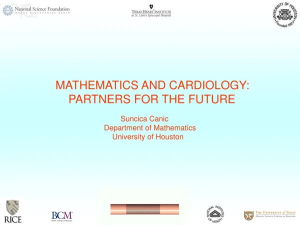 MATHEMATICS AND CARDIOLOGY: PARTNERS FOR THE FUTURE