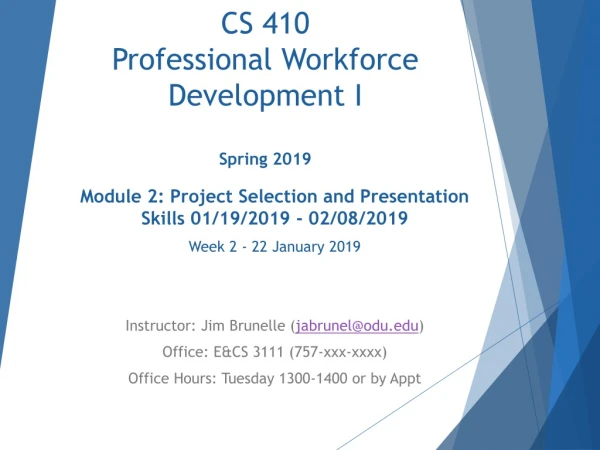 CS 410 Professional Workforce Development I Spring 2019