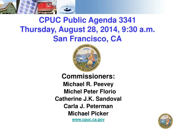 CPUC Public Agenda 3341 Thursday , August 28, 2014, 9:30 a.m. San Francisco, CA