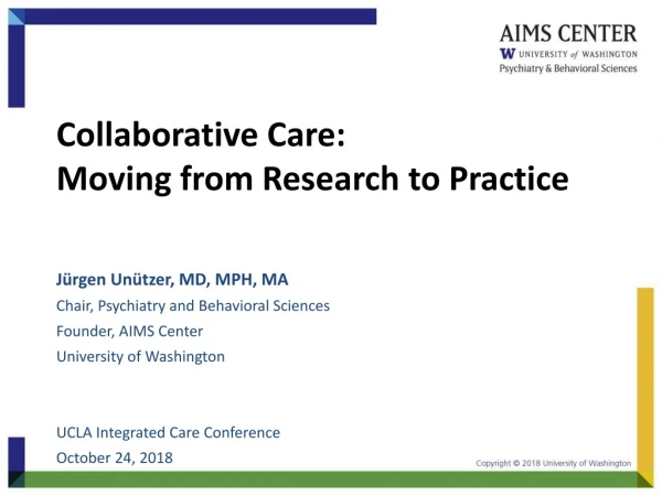 Collaborative Care: Moving from R esearch to P ractice