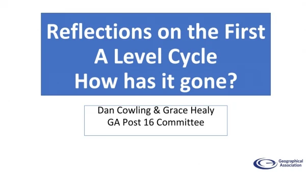 Reflections on the First A Level Cycle How has it gone?