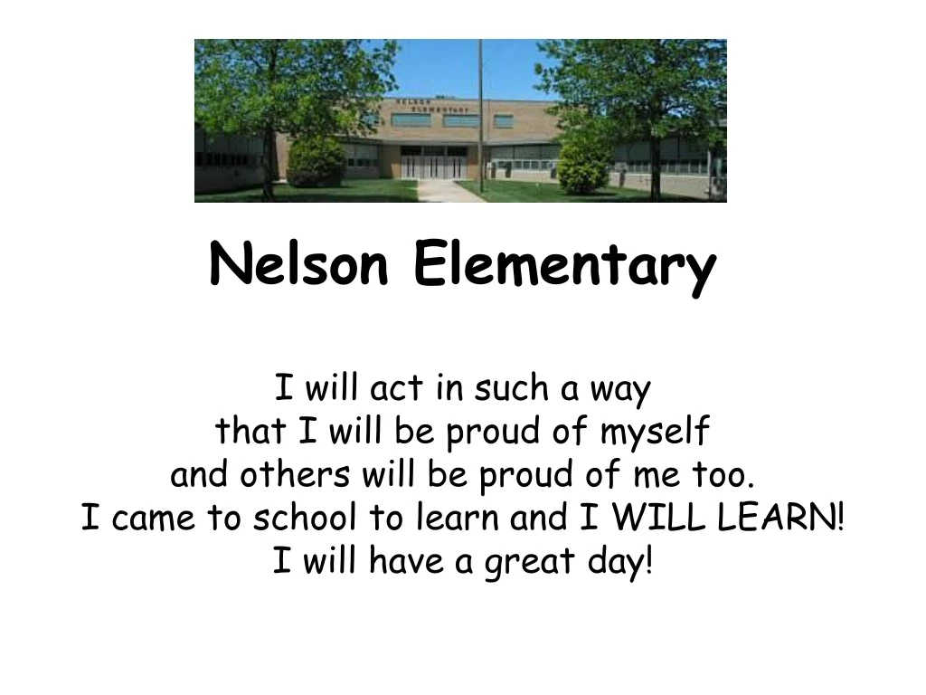 nelson elementary i will act in such a way that