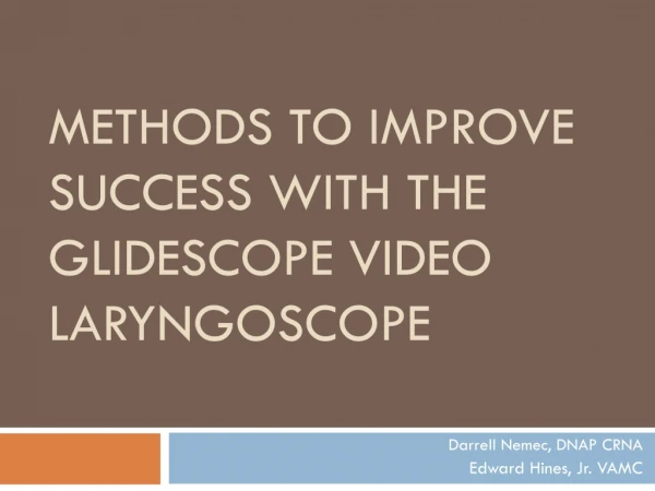 Methods to Improve Success With the GlideScope Video Laryngoscope