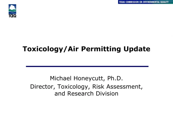 Toxicology/Air Permitting Update