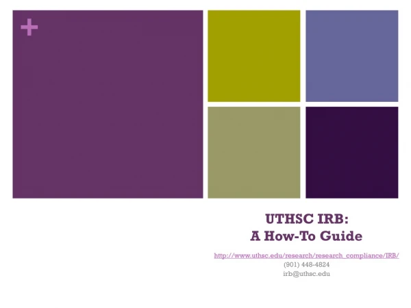UTHSC IRB: A How-To Guide