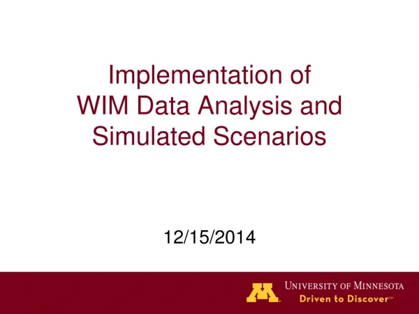 Implementation of WIM Data Analysis and Simulated Scenarios