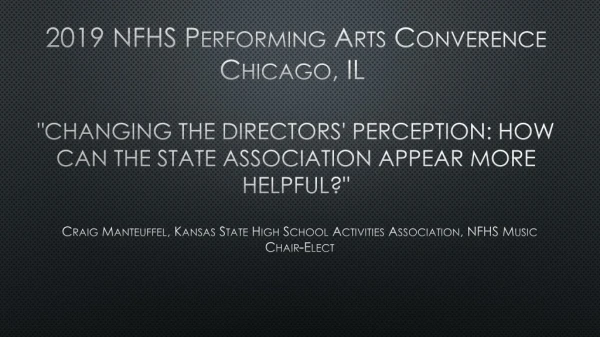 Craig Manteuffel, Kansas State High School Activities Association, NFHS Music Chair-Elect