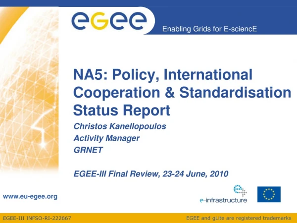 NA5: Policy, International Cooperation &amp; Standardisation Status Report