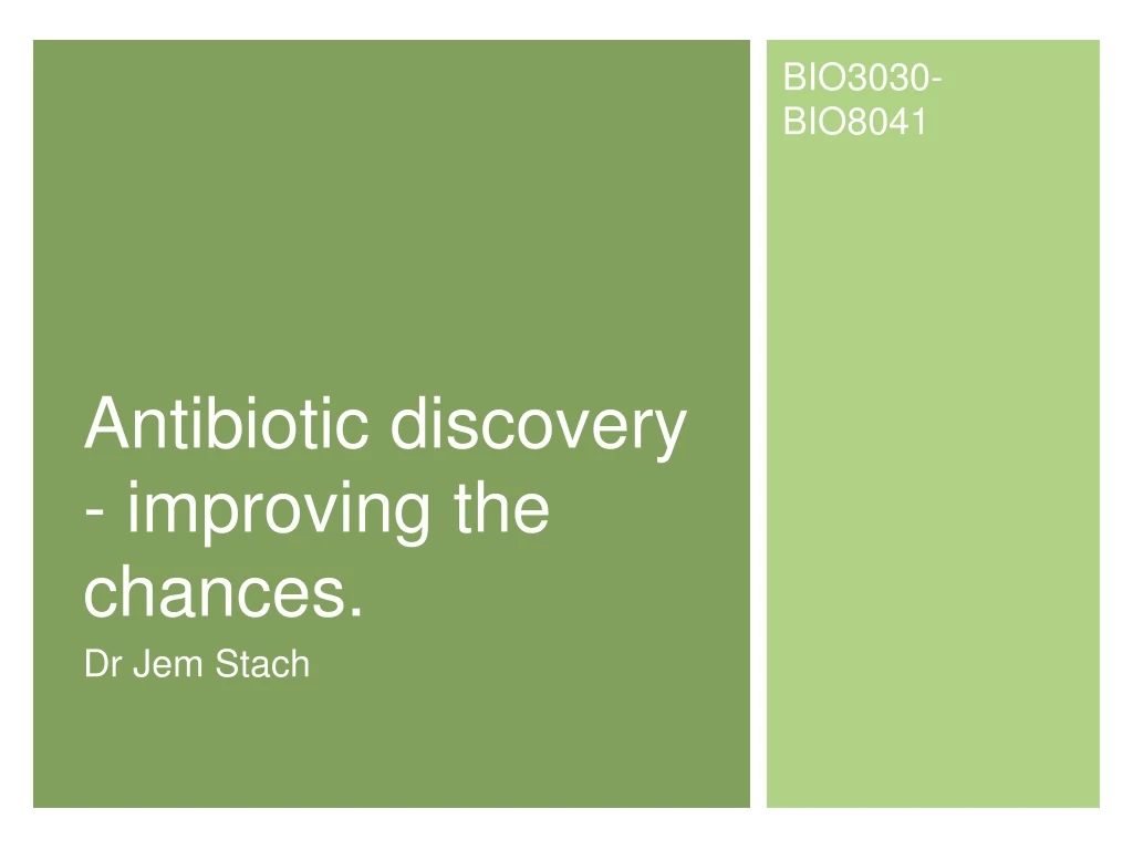 antibiotic discovery improving the chances