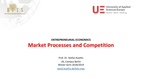 ENTREPRENEURIAL ECONOMICS Market Processes and Competition