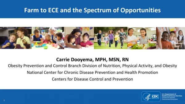 Farm to ECE and the Spectrum of Opportunities