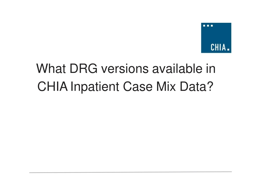 what drg versions available in chia inpatient