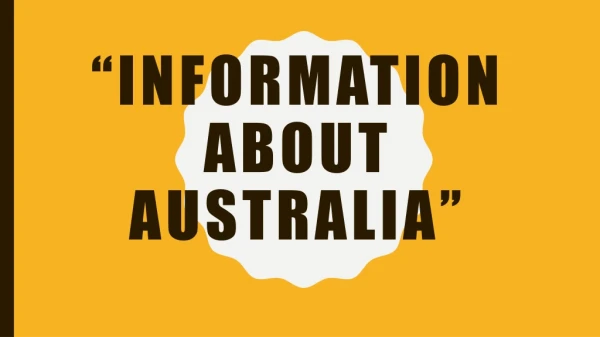 “information ABOUT AUSTRALIA”