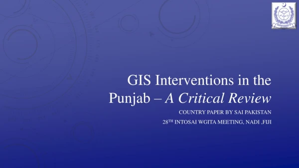 GIS Interventions in the Punjab – A Critical Review
