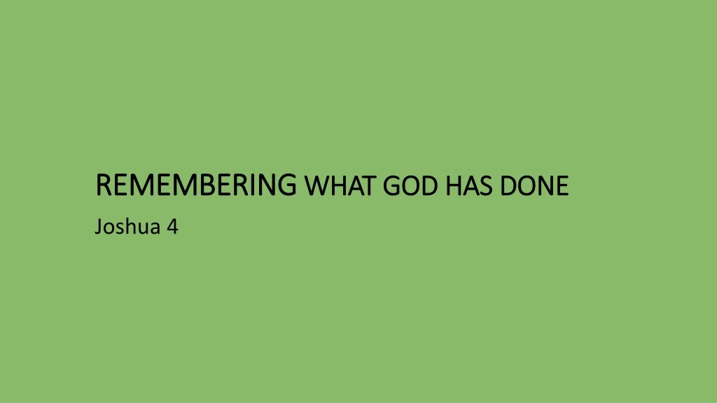remembering what god has done