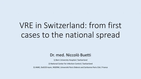 VRE in Switzerland: from first cases to the national spread