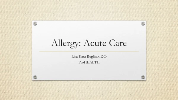 Allergy: Acute Care